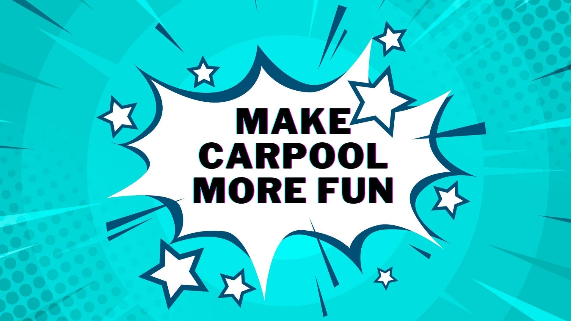 Make Carpool more fun